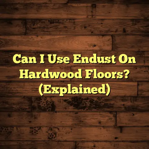 Can I Use Endust On Hardwood Floors? (Explained)