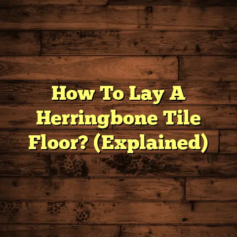 How To Lay A Herringbone Tile Floor? (Explained)