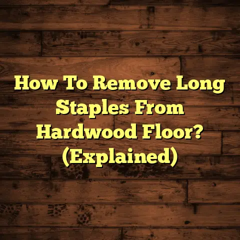 How To Remove Long Staples From Hardwood Floor? (Explained)