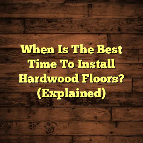 When Is The Best Time To Install Hardwood Floors? (Explained)