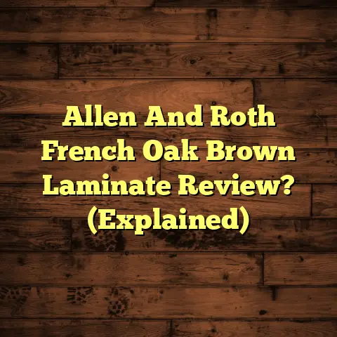 Allen And Roth French Oak Brown Laminate Review? (Explained)