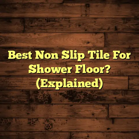 Best Non Slip Tile For Shower Floor? (Explained)