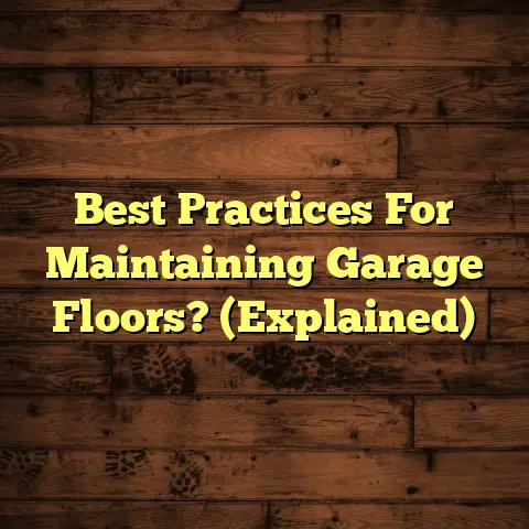 Best Practices For Maintaining Garage Floors? (Explained)