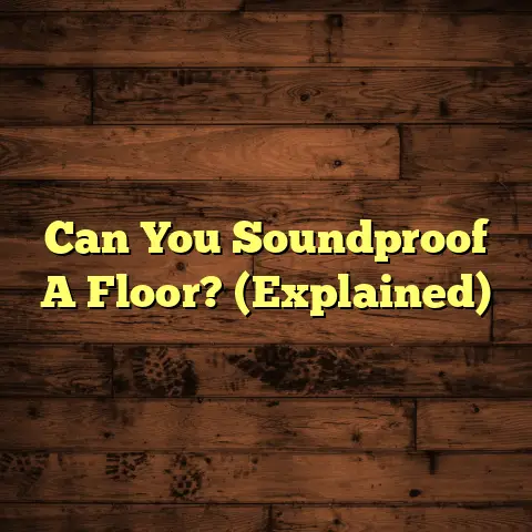 Can You Soundproof A Floor? (Explained)