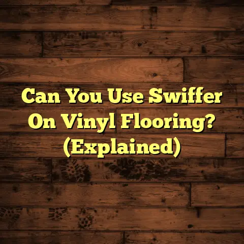 Can You Use Swiffer On Vinyl Flooring? (Explained)