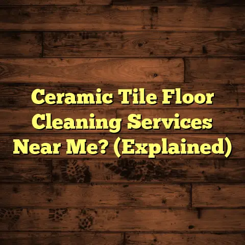 Ceramic Tile Floor Cleaning Services Near Me? (Explained)