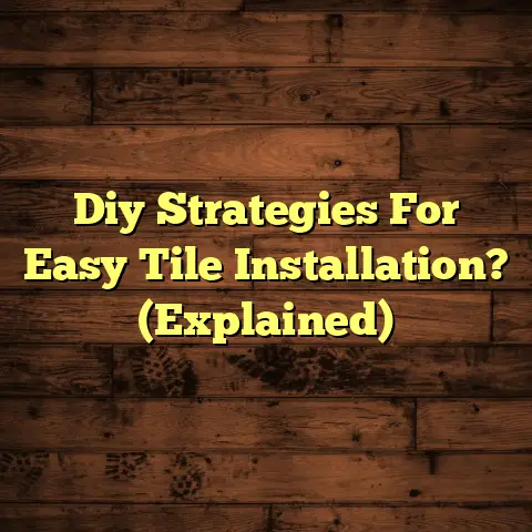 Diy Strategies For Easy Tile Installation? (Explained)