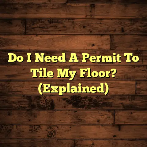 Do I Need A Permit To Tile My Floor? (Explained)