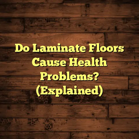 Do Laminate Floors Cause Health Problems? (Explained)