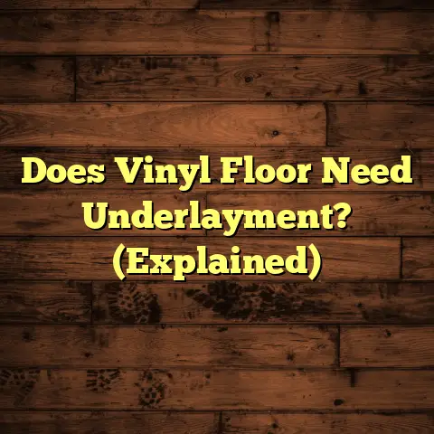 Does Vinyl Floor Need Underlayment? (Explained)