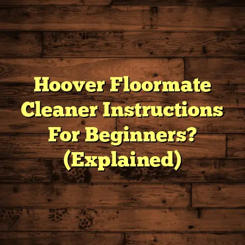 Hoover Floormate Cleaner Instructions For Beginners? (Explained)