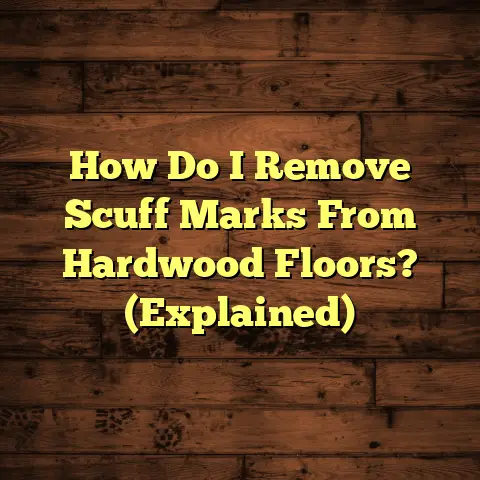 How Do I Remove Scuff Marks From Hardwood Floors? (Explained)