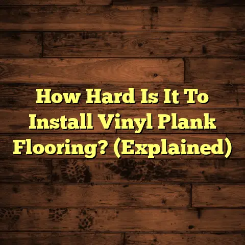 How Hard Is It To Install Vinyl Plank Flooring? (Explained)