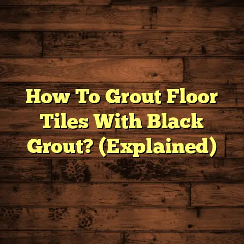 How To Grout Floor Tiles With Black Grout? (Explained)