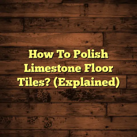 How To Polish Limestone Floor Tiles? (Explained)