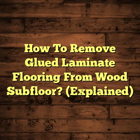 How To Remove Glued Laminate Flooring From Wood Subfloor? (Explained)