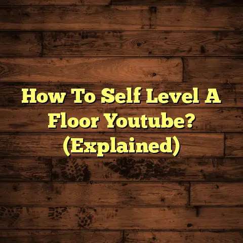 How To Self Level A Floor Youtube? (Explained)