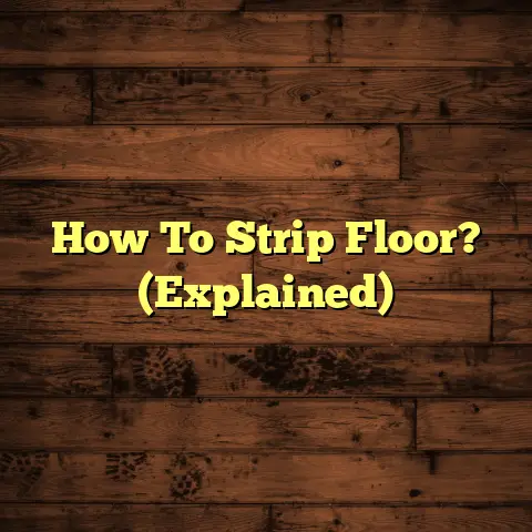 How To Strip Floor? (Explained)