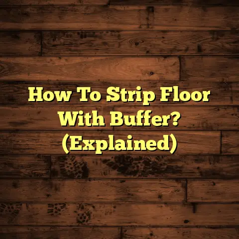 How To Strip Floor With Buffer? (Explained)