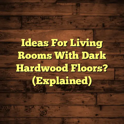 Ideas For Living Rooms With Dark Hardwood Floors? (Explained)