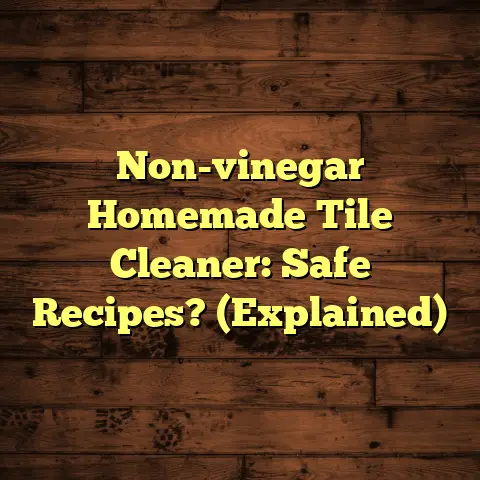 Non-vinegar Homemade Tile Cleaner: Safe Recipes? (Explained)