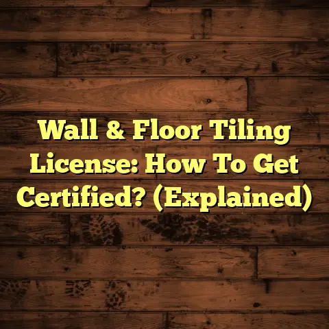 Wall & Floor Tiling License: How To Get Certified? (Explained)