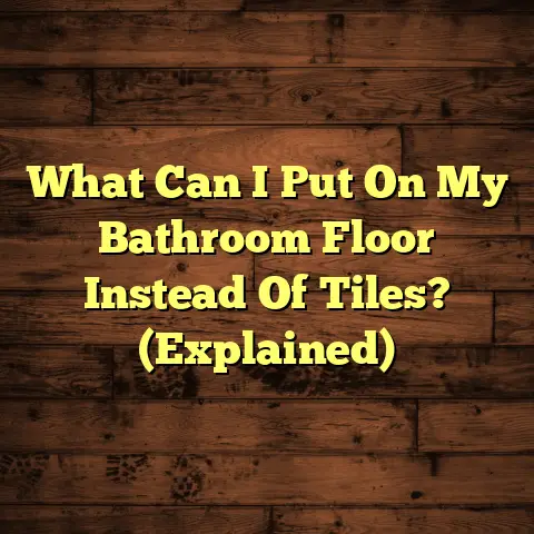 What Can I Put On My Bathroom Floor Instead Of Tiles? (Explained)