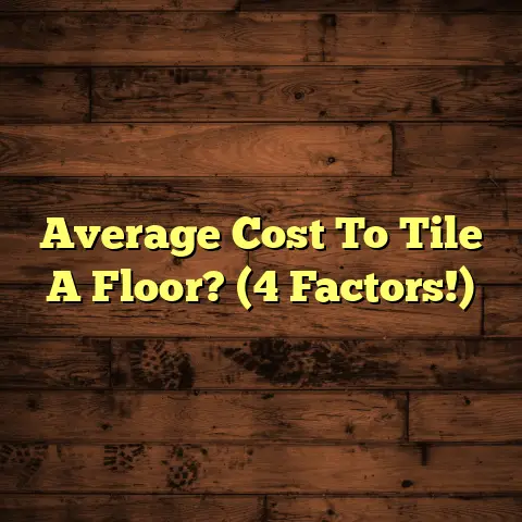 Average Cost To Tile A Floor? (4 Factors!)
