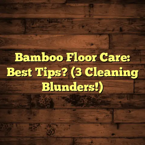 Bamboo Floor Care: Best Tips? (3 Cleaning Blunders!)