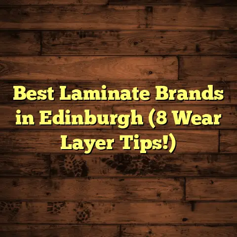 Best Laminate Brands in Edinburgh (8 Wear Layer Tips!)