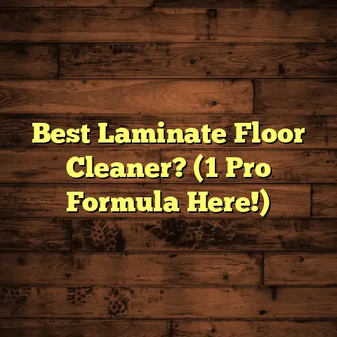 Best Laminate Floor Cleaner? (1 Pro Formula Here!)