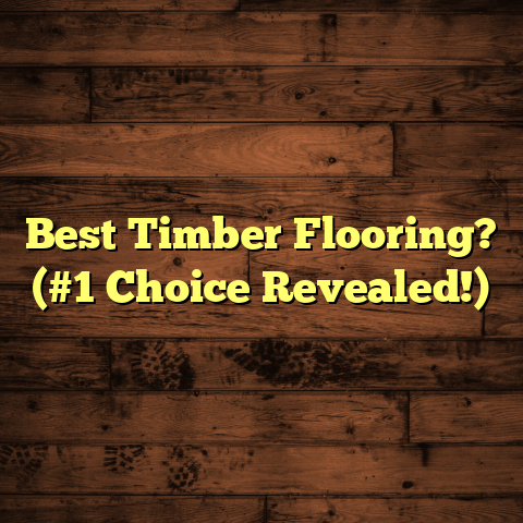 Best Timber Flooring? (#1 Choice Revealed!)