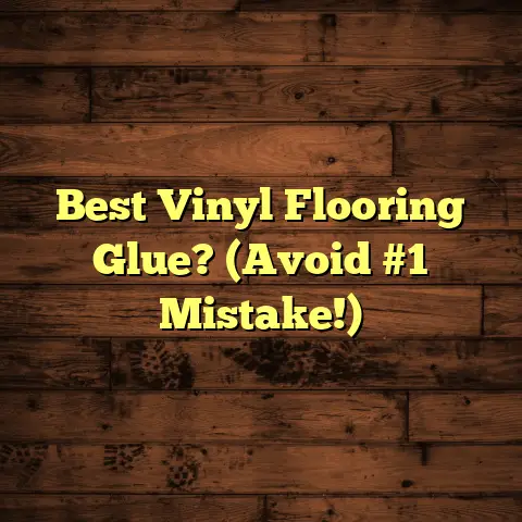 Best Vinyl Flooring Glue? (Avoid #1 Mistake!)