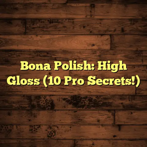Bona Polish: High Gloss (10 Pro Secrets!)