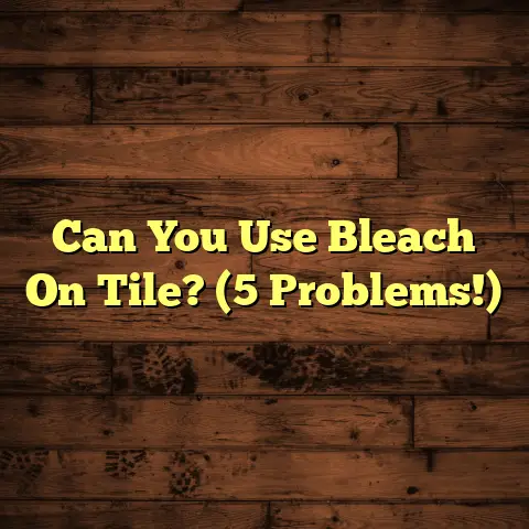 Can You Use Bleach On Tile? (5 Problems!)