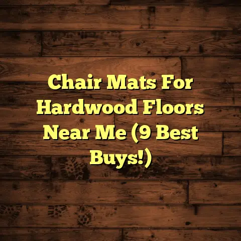 Chair Mats For Hardwood Floors Near Me (9 Best Buys!)