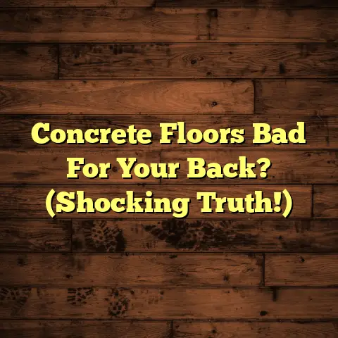 Concrete Floors Bad For Your Back? (Shocking Truth!)