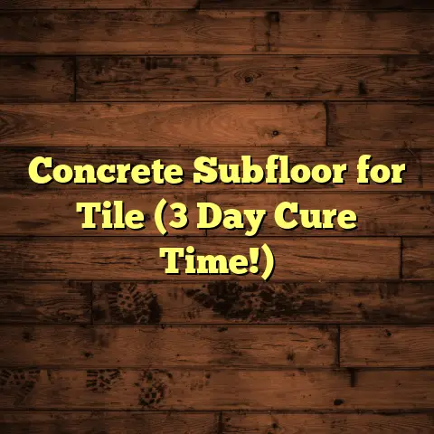 Concrete Subfloor for Tile (3 Day Cure Time!)