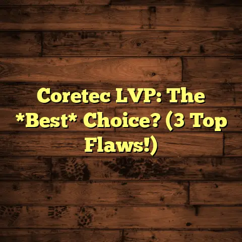 Coretec LVP: The *Best* Choice? (3 Top Flaws!)