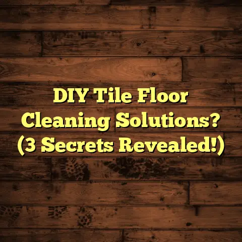 DIY Tile Floor Cleaning Solutions? (3 Secrets Revealed!)