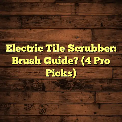 Electric Tile Scrubber: Brush Guide? (4 Pro Picks)