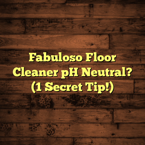 Fabuloso Floor Cleaner pH Neutral? (1 Secret Tip!)