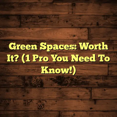 Green Spaces: Worth It? (1 Pro You Need To Know!)