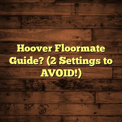 Hoover Floormate Guide? (2 Settings to AVOID!)