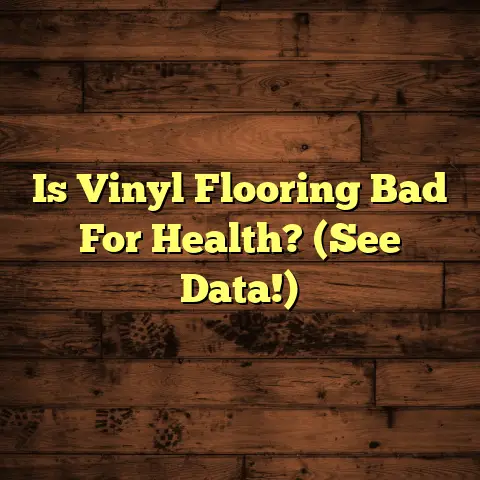 Is Vinyl Flooring Bad For Health? (See Data!)