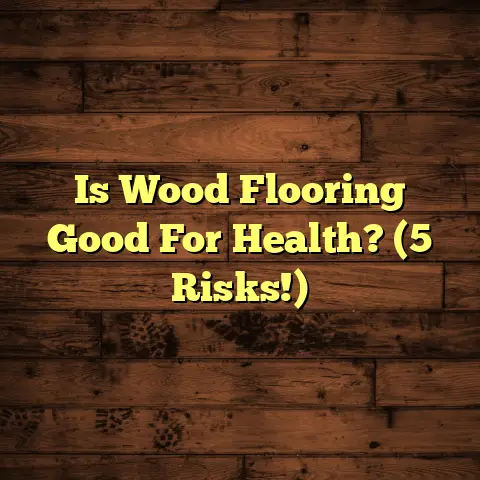 Is Wood Flooring Good For Health? (5 Risks!)