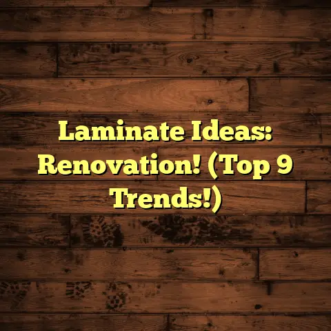 Laminate Ideas: Renovation! (Top 9 Trends!)