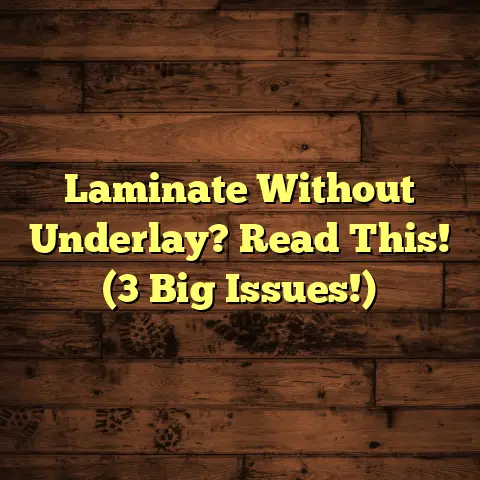 Laminate Without Underlay? Read This! (3 Big Issues!)