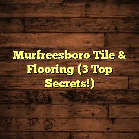 Murfreesboro Tile & Flooring (3 Top Secrets!)
