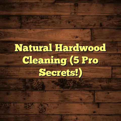 Natural Hardwood Cleaning (5 Pro Secrets!)